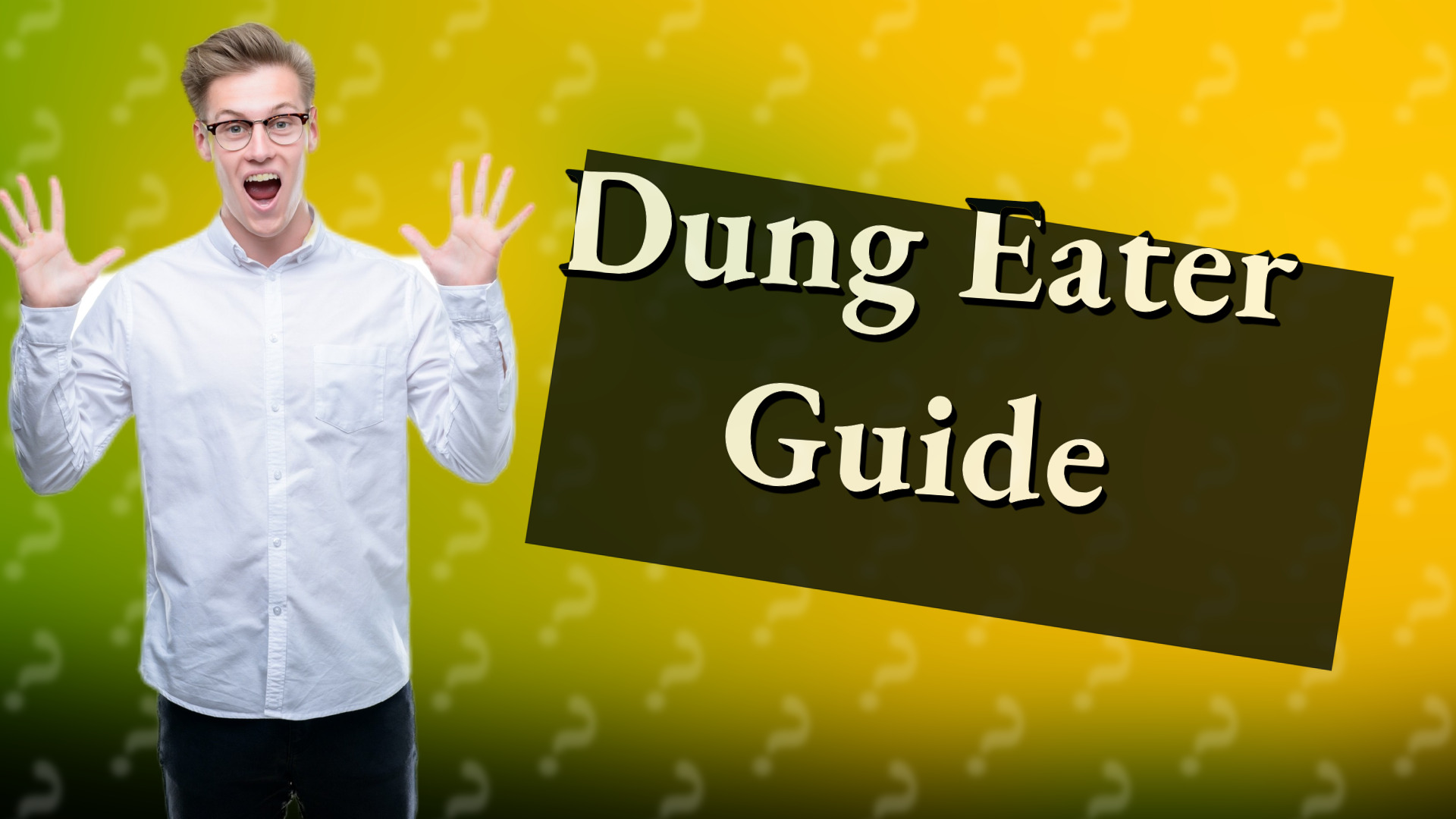 Dung Eater Guide