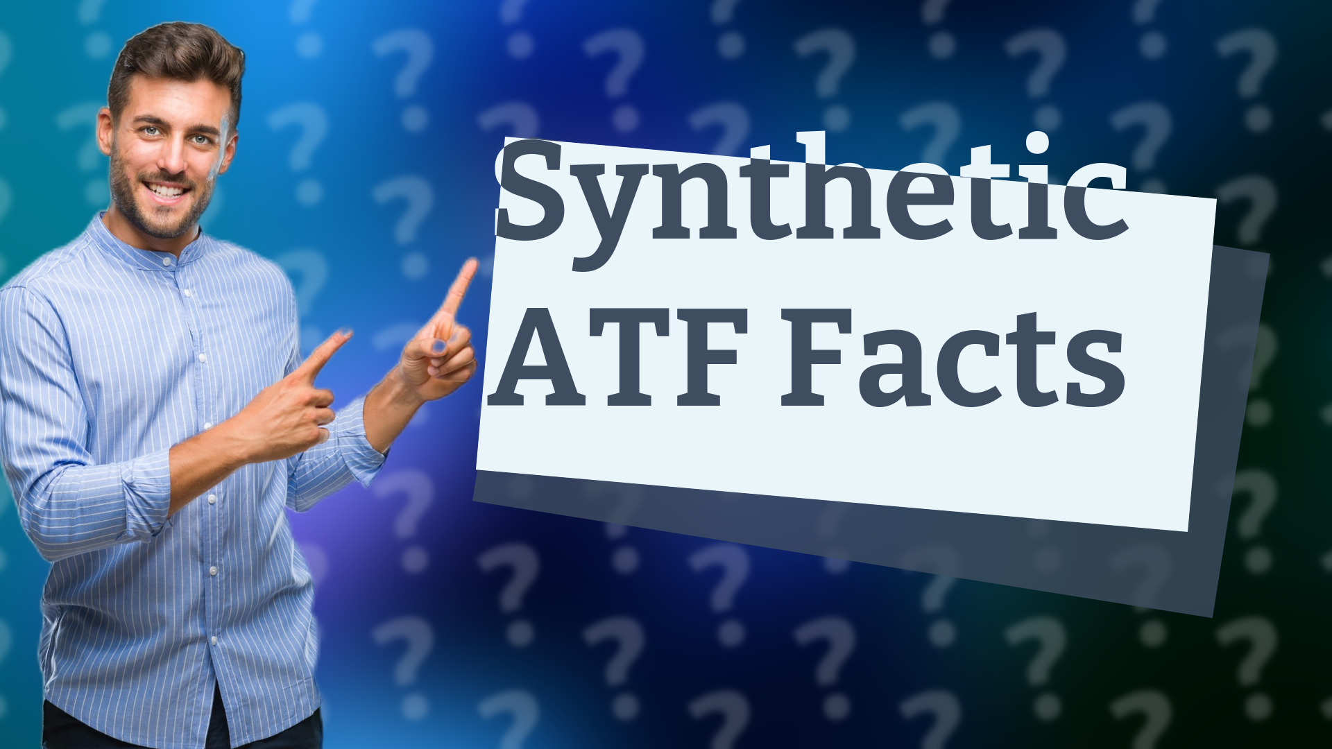 Synthetic ATF Facts