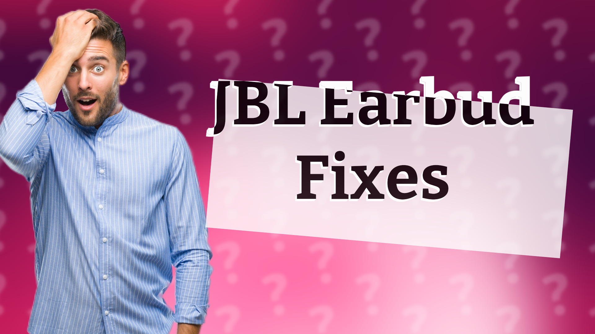 JBL Earbud Fixes