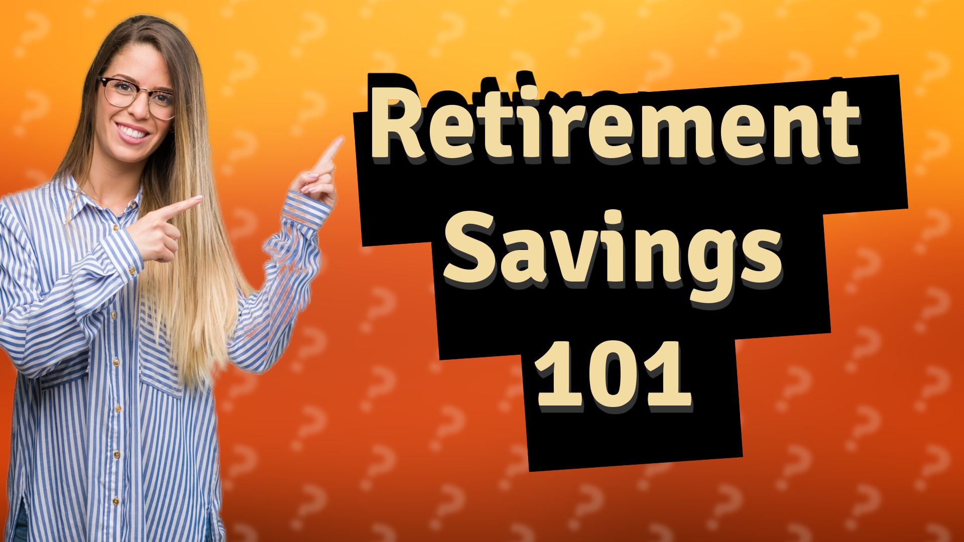 Retirement Savings 101
