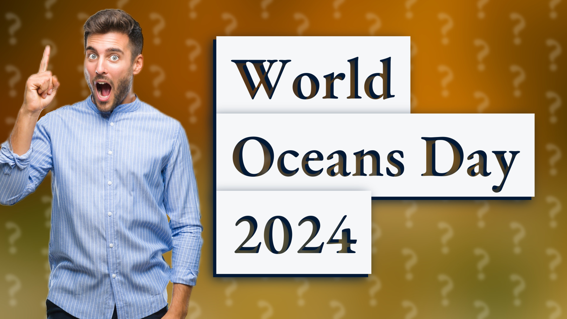 World Oceans Day 2024