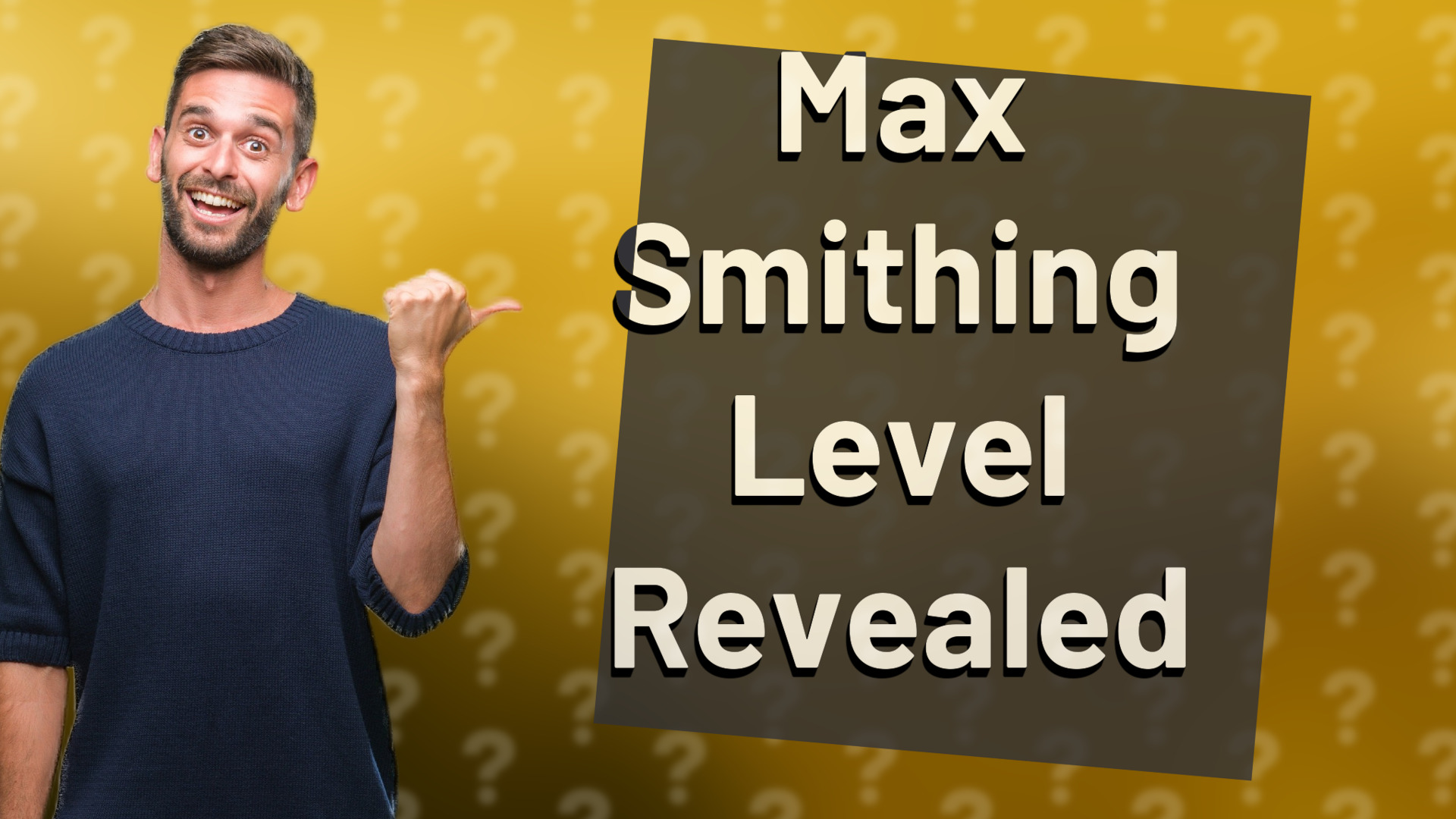 Max Smithing Level Revealed
