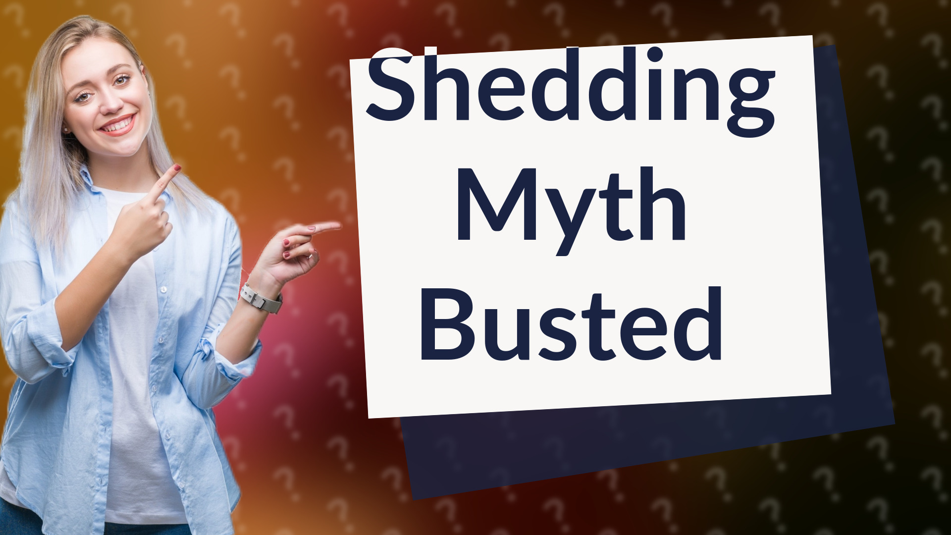 Shedding Myth Busted