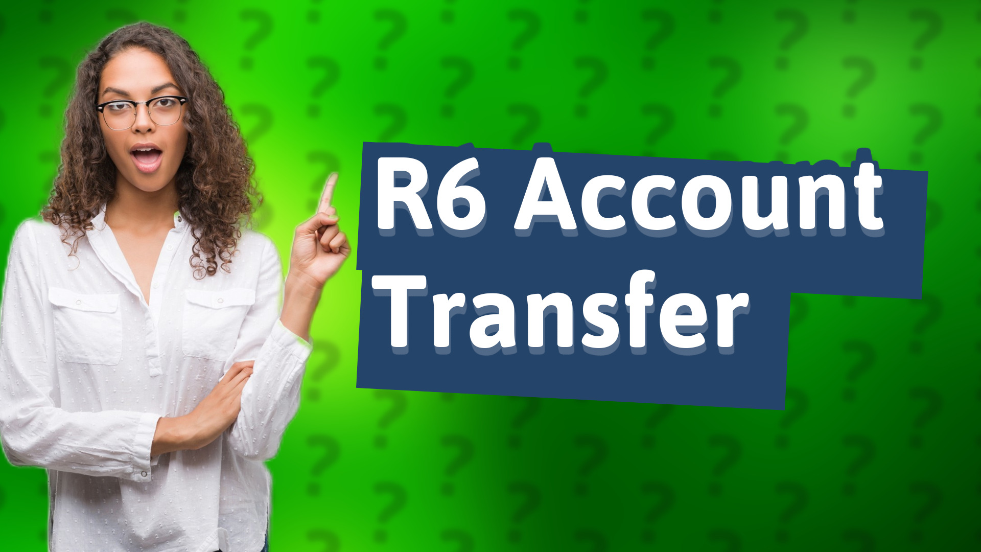 R6 Account Transfer