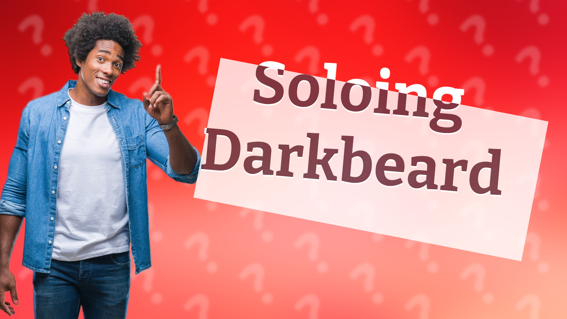 Soloing Darkbeard