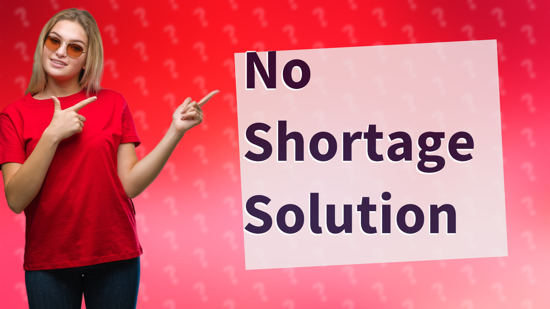 No Shortage Solution