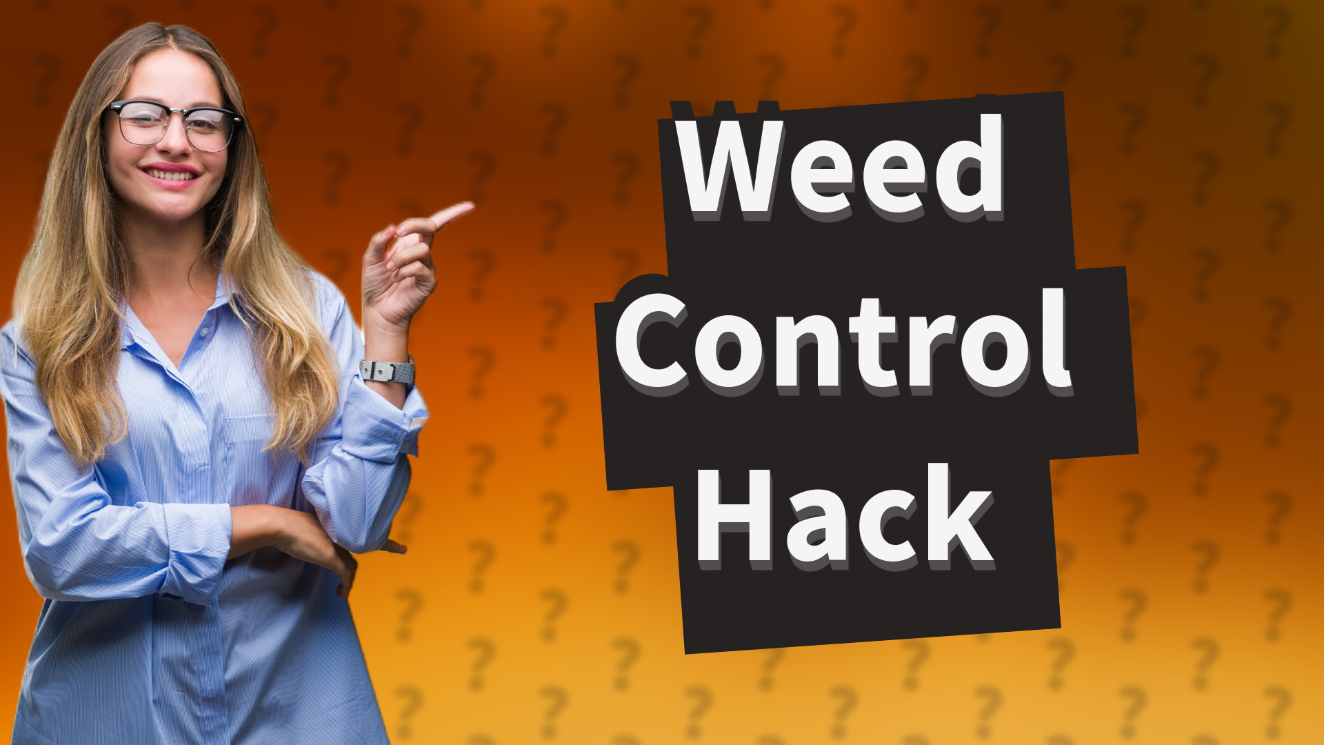 Weed Control Hack