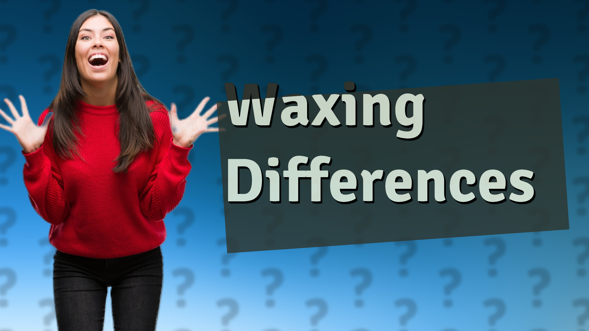 Waxing Differences
