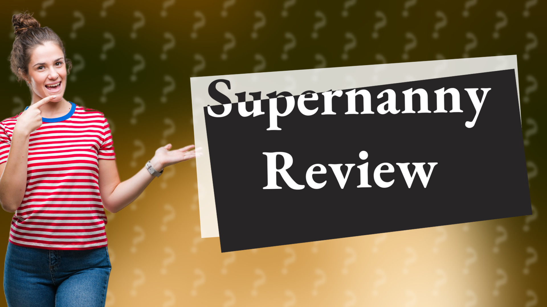Supernanny Review