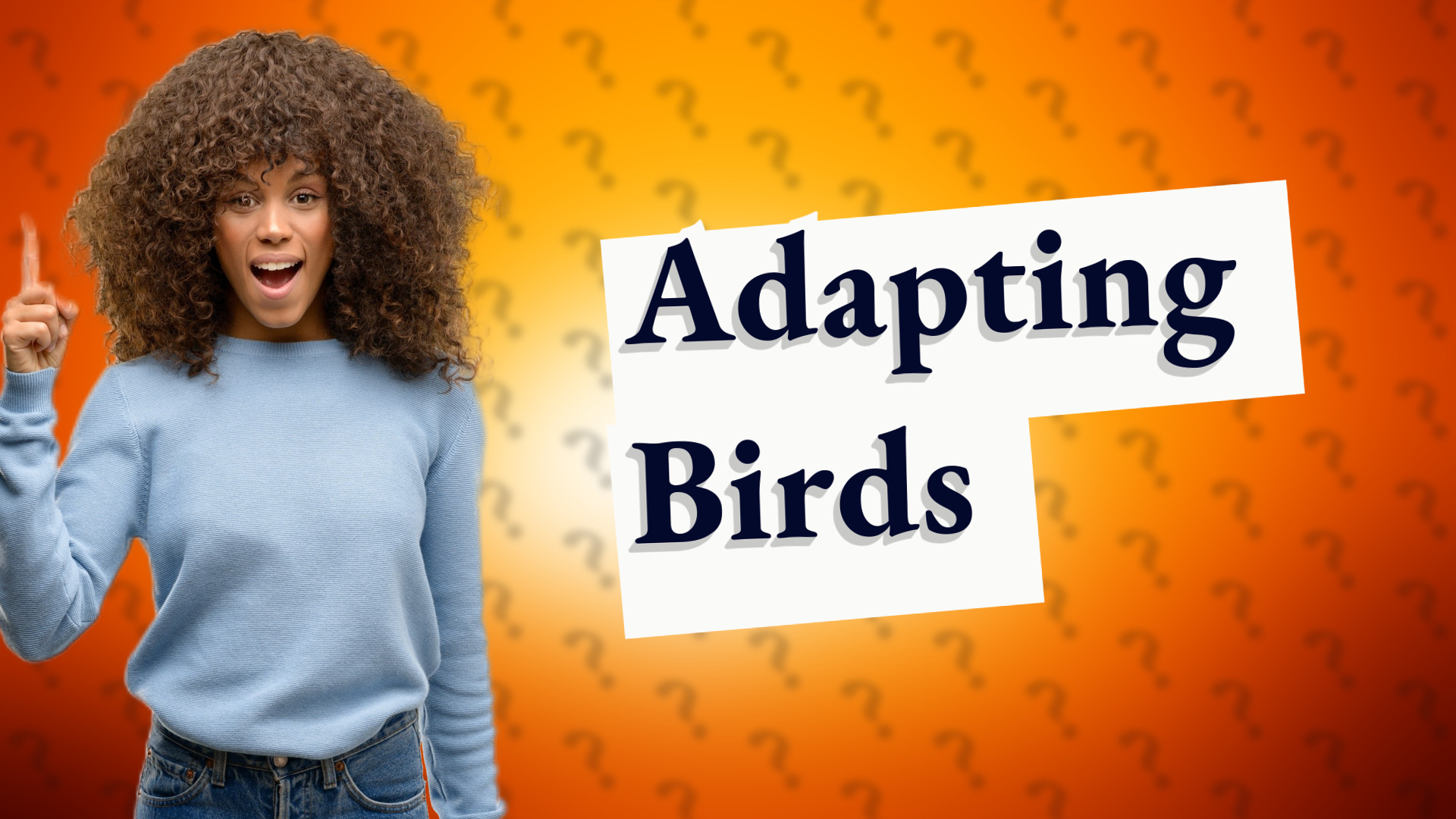 Adapting Birds