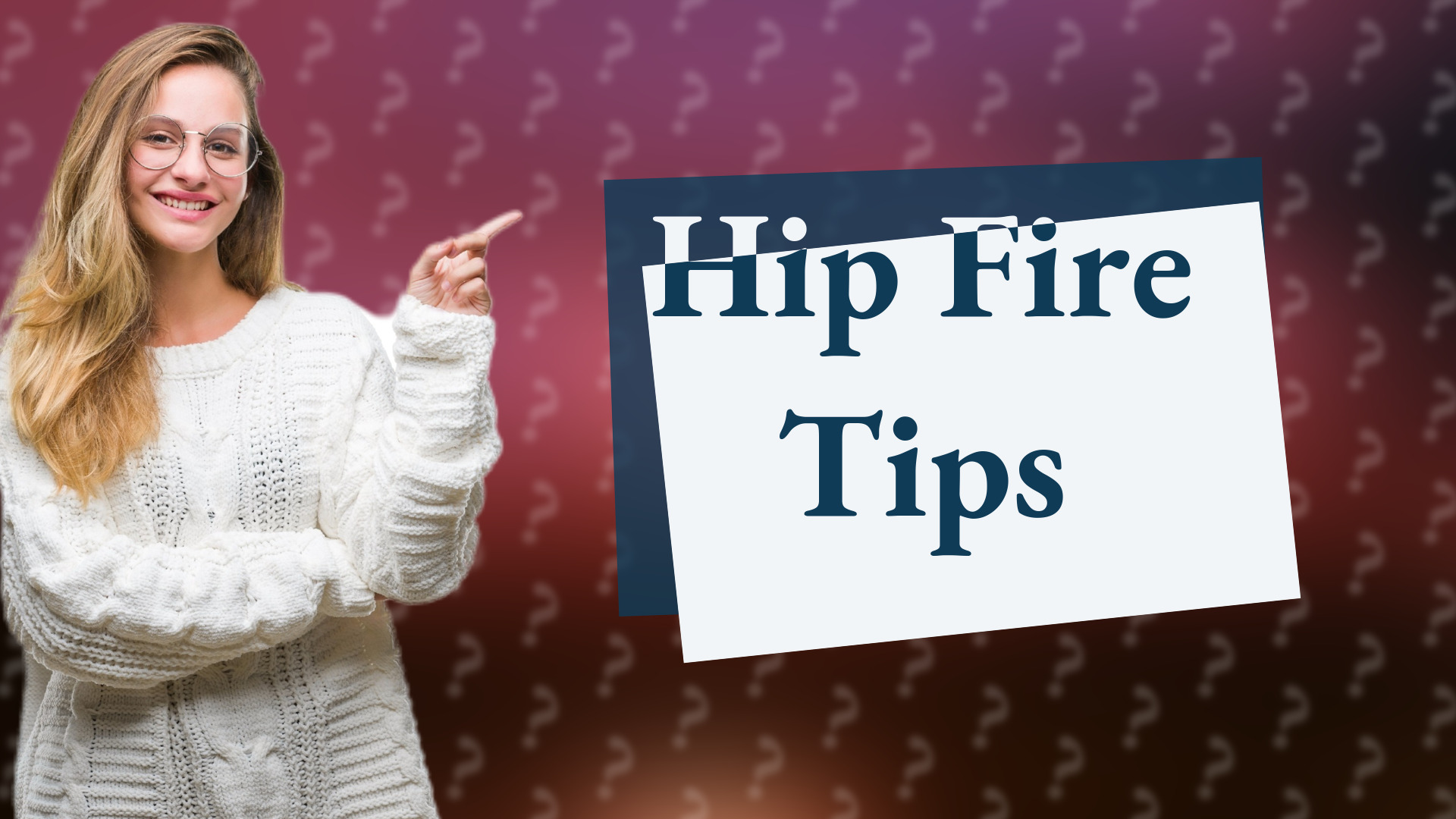 Hip Fire Tips