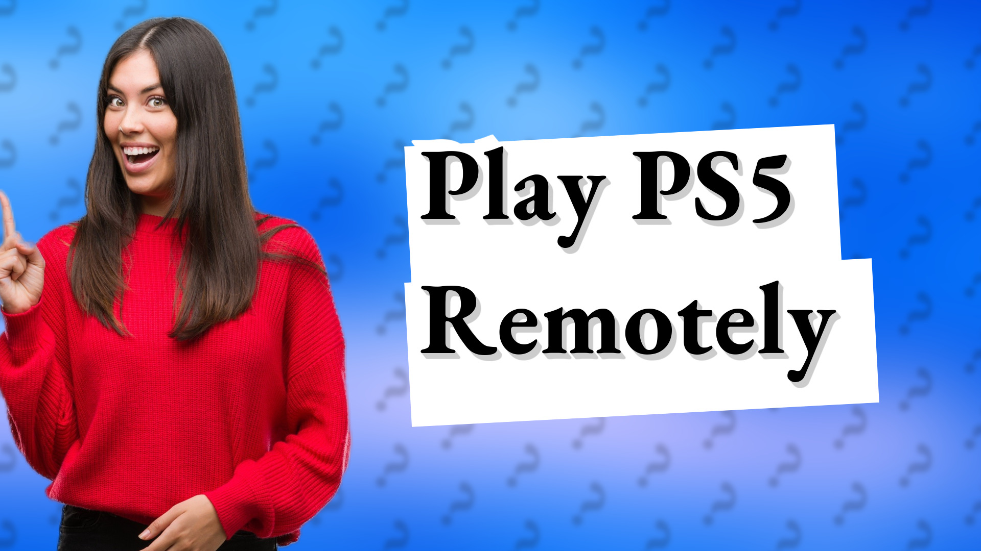 Play PS5 Remotely