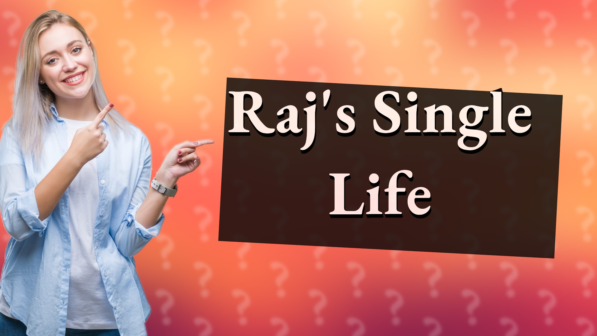 Raj's Single Life