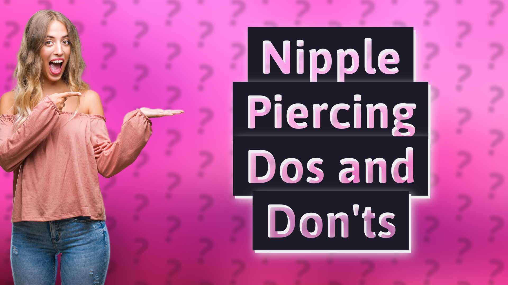 Nipple Piercing Dos and Don'ts