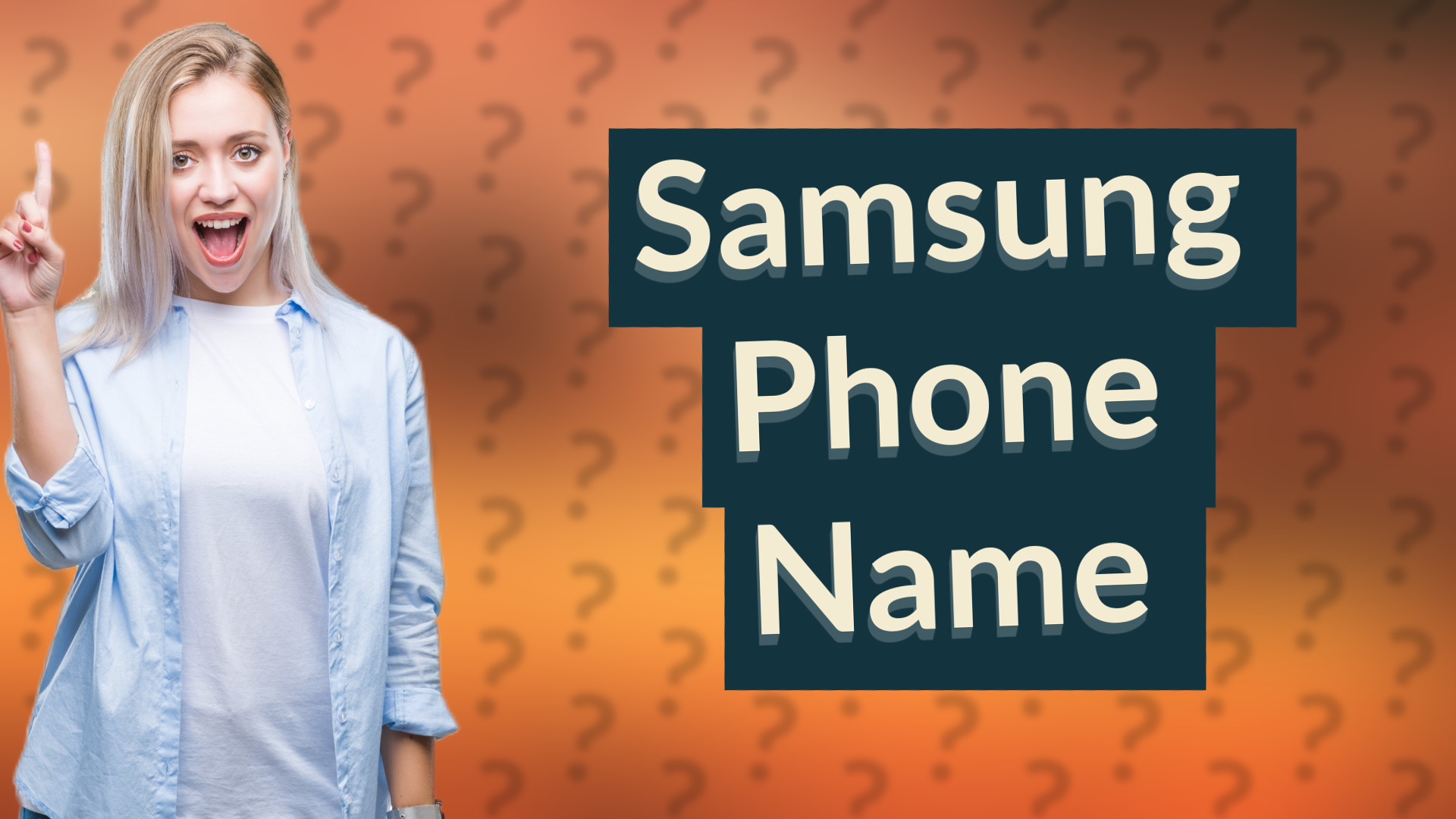 Samsung Phone Name