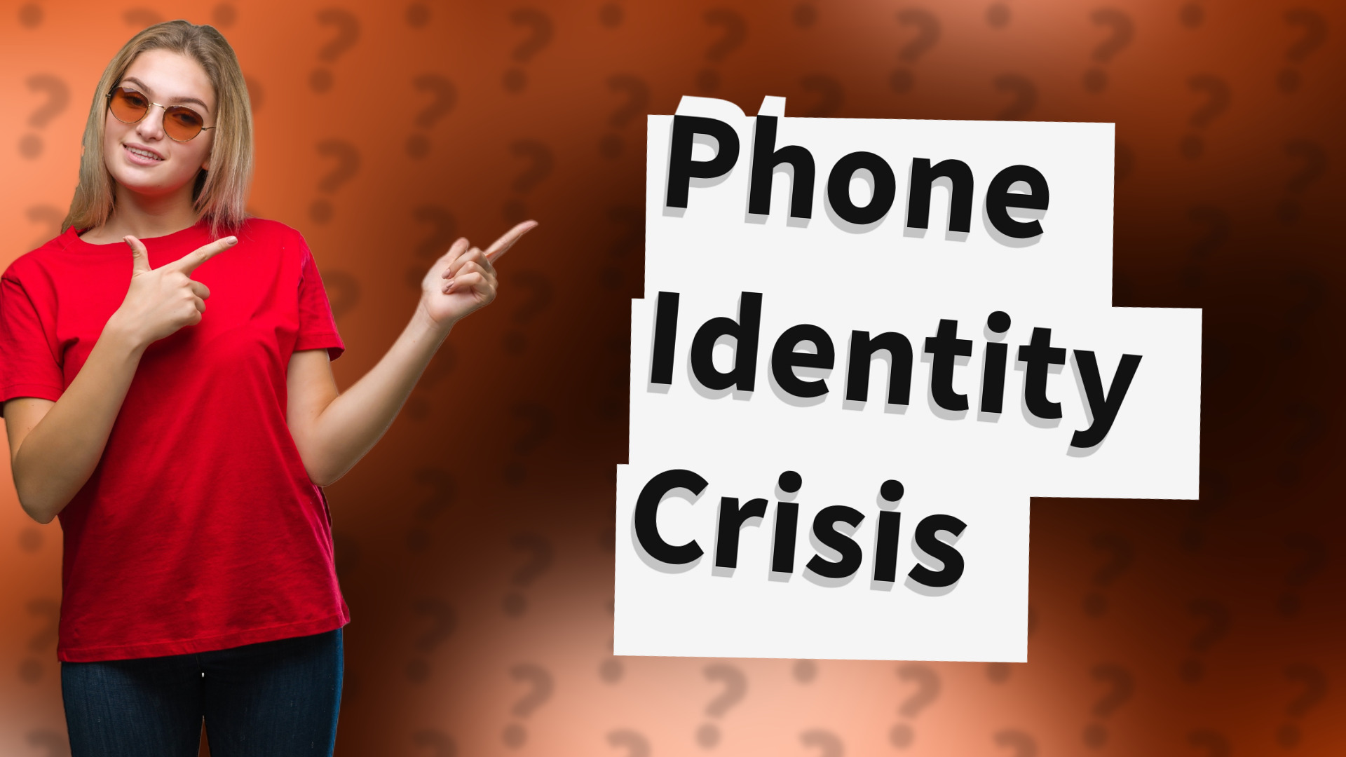 Phone Identity Crisis