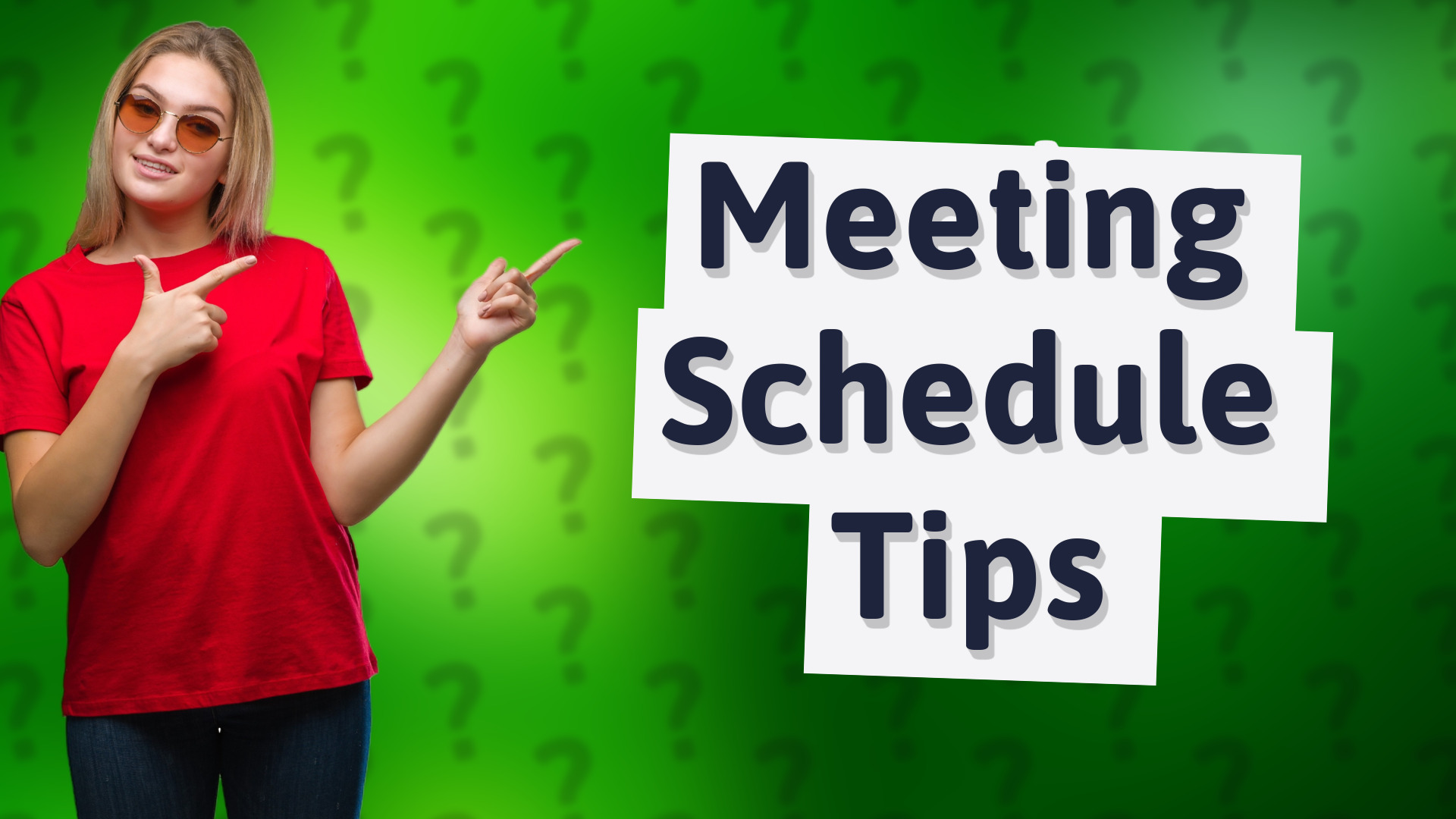 Meeting Schedule Tips