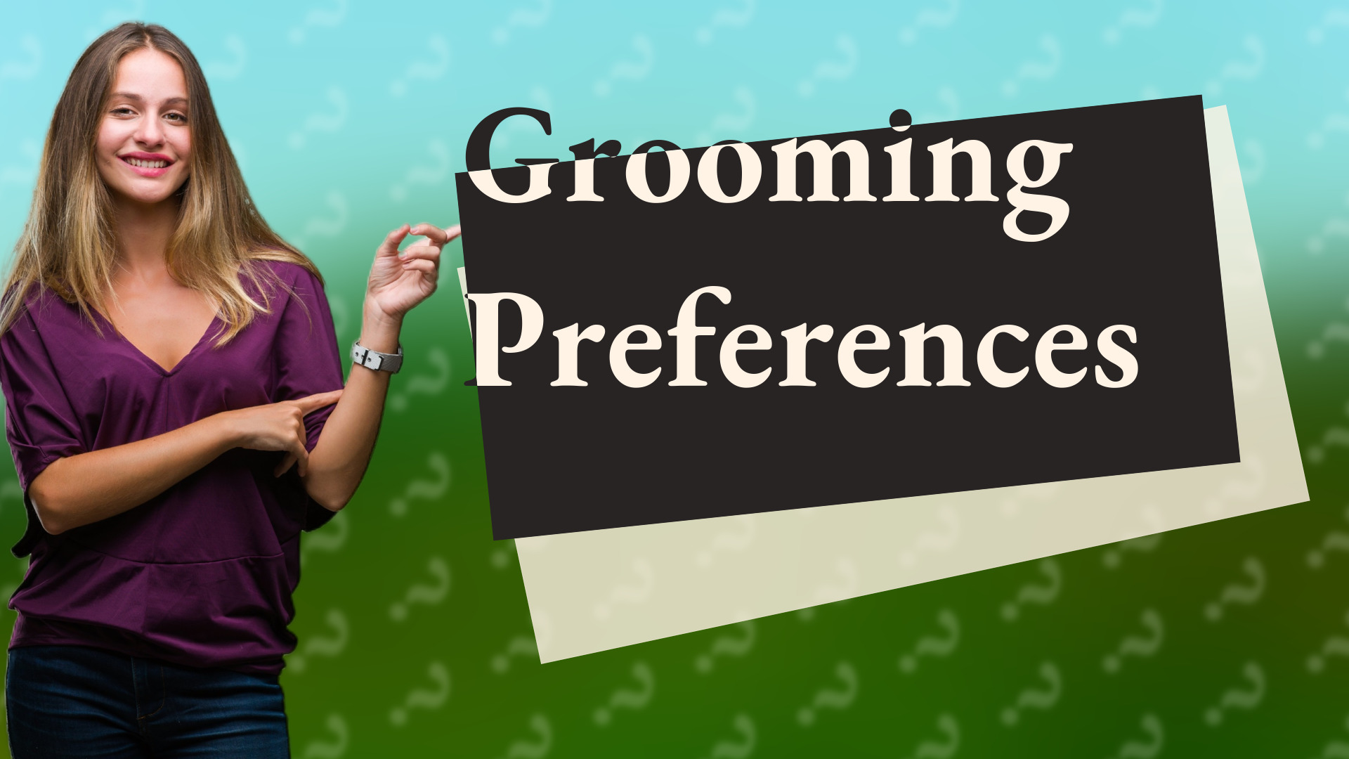 Grooming Preferences