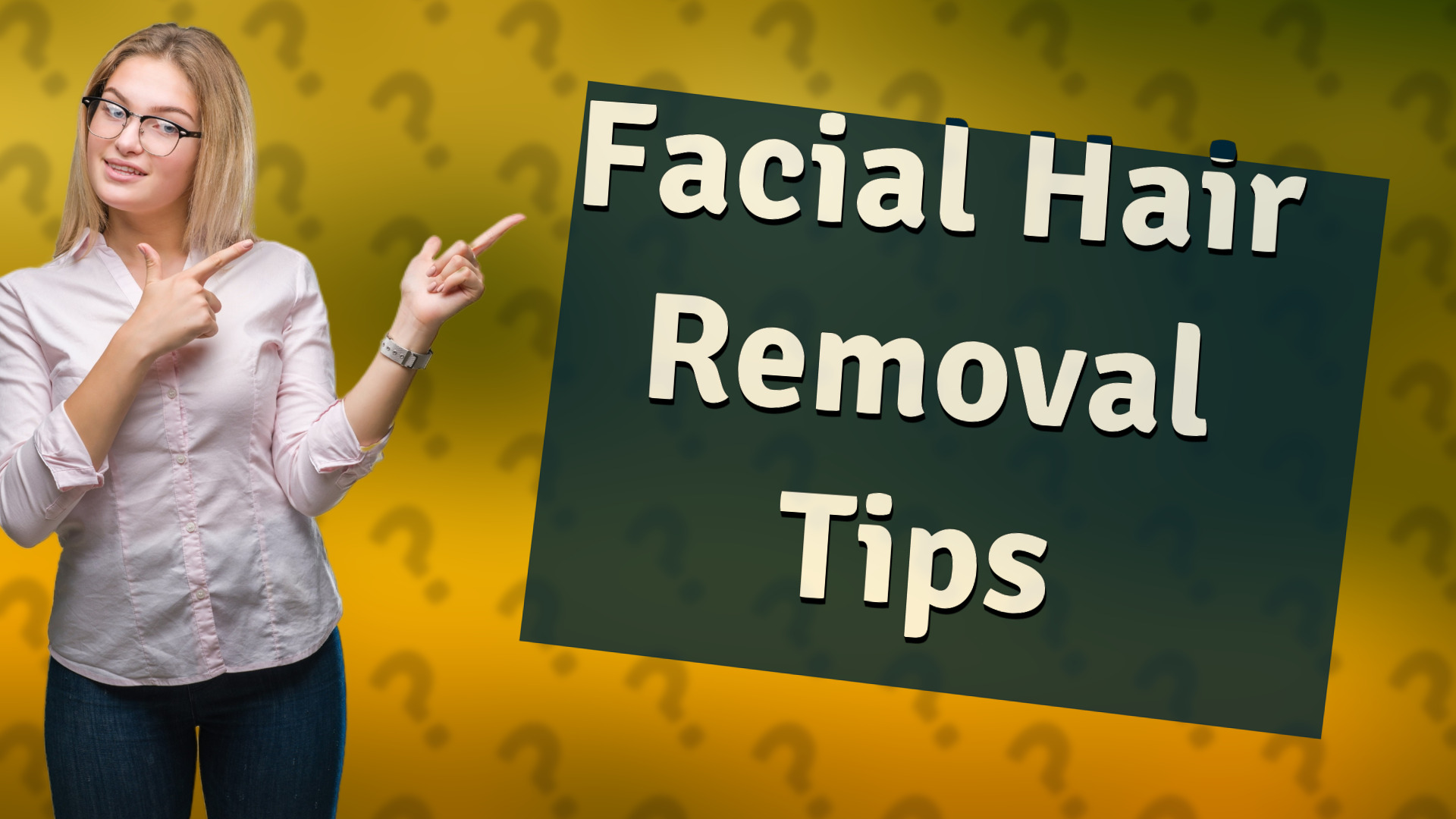 Facial Hair Removal Tips