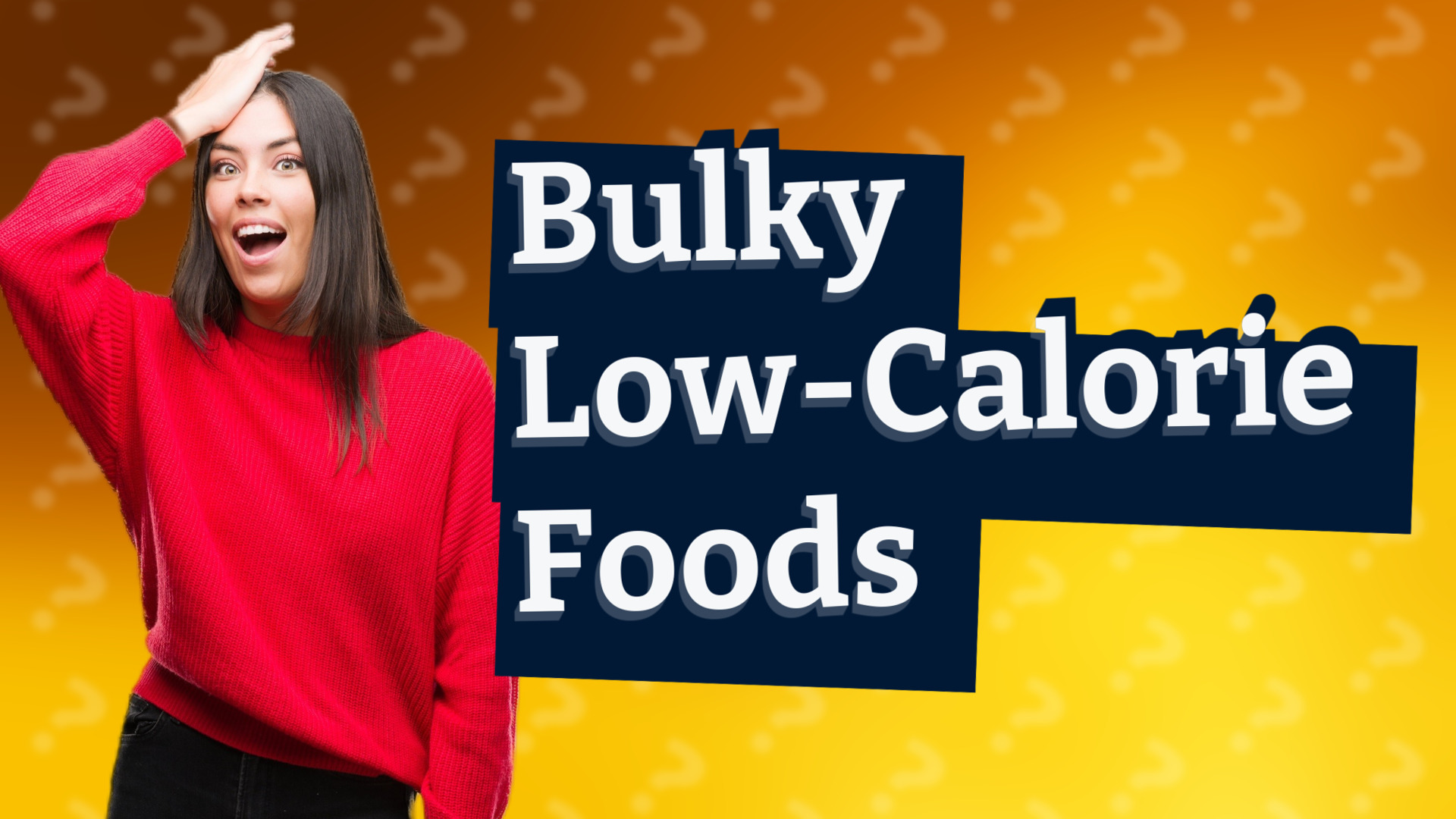 Bulky Low-Calorie Foods