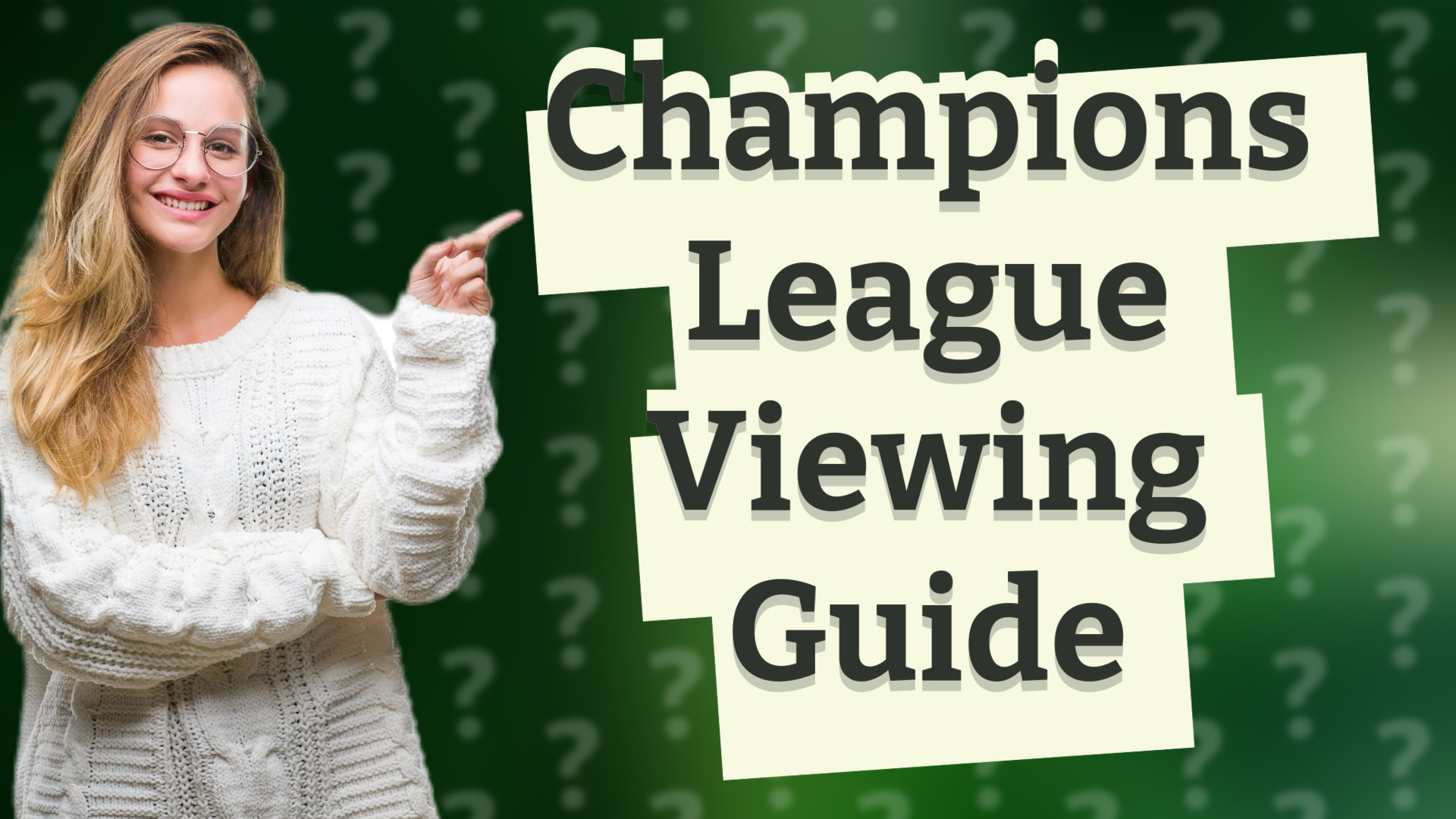Champions League Viewing Guide