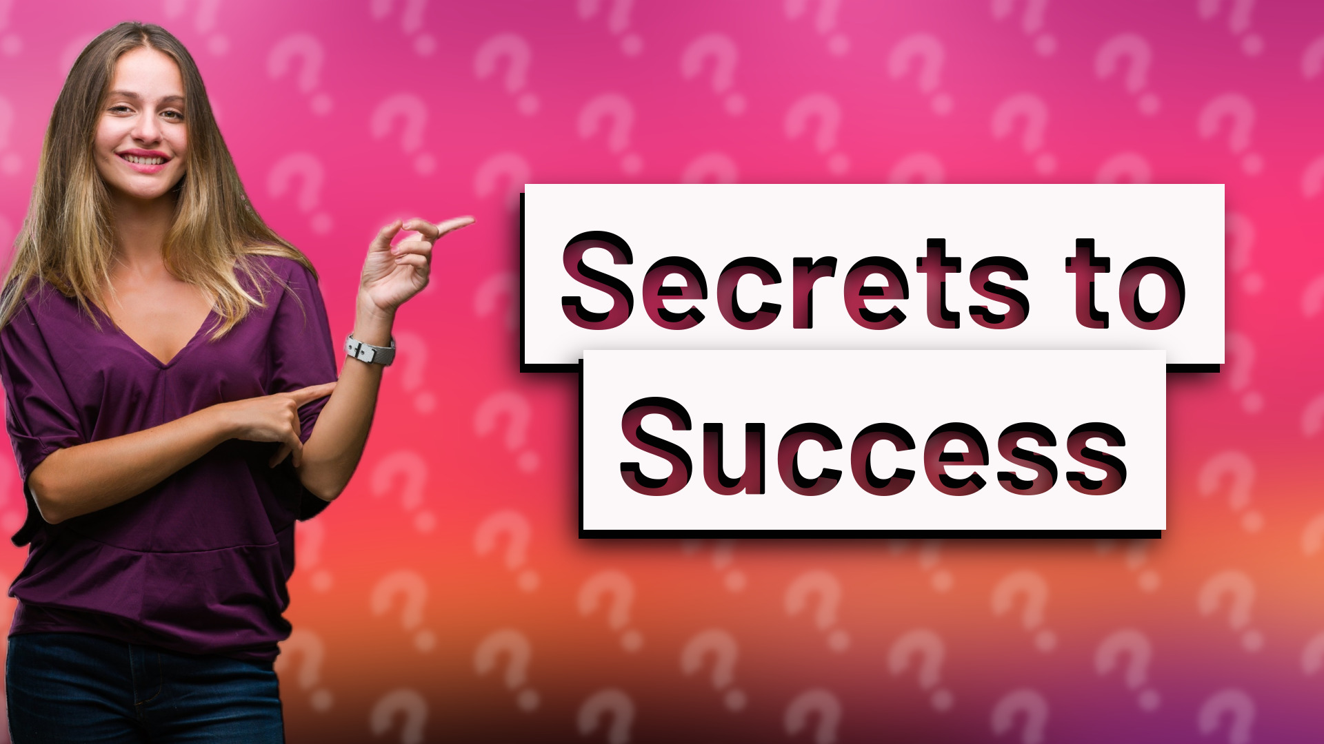 Secrets to Success