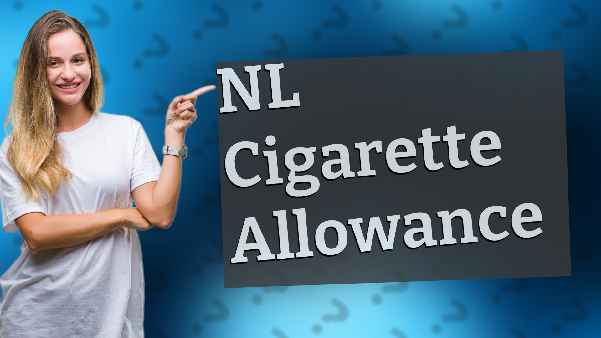 NL Cigarette Allowance