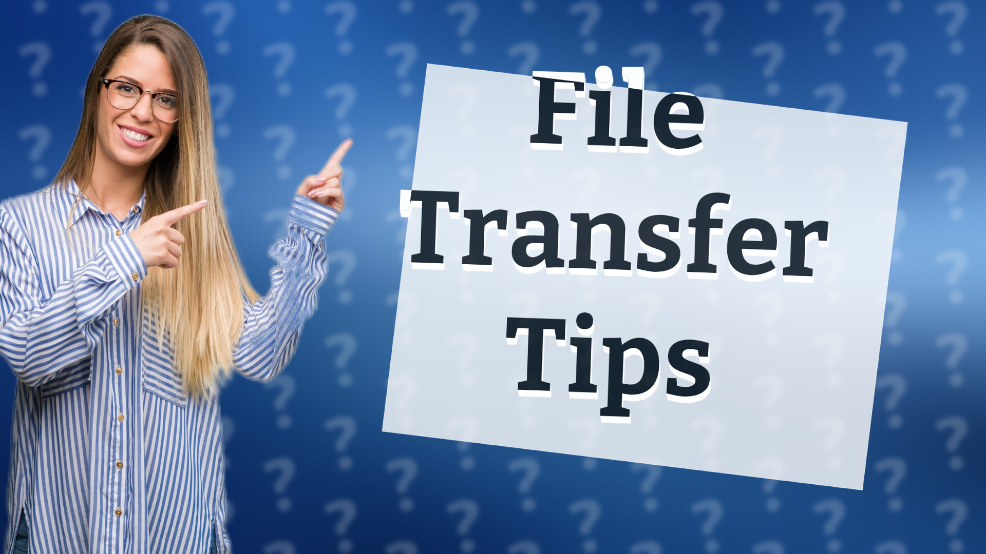 File Transfer Tips