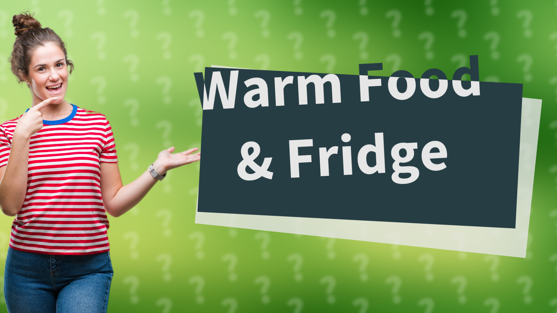 Warm Food & Fridge