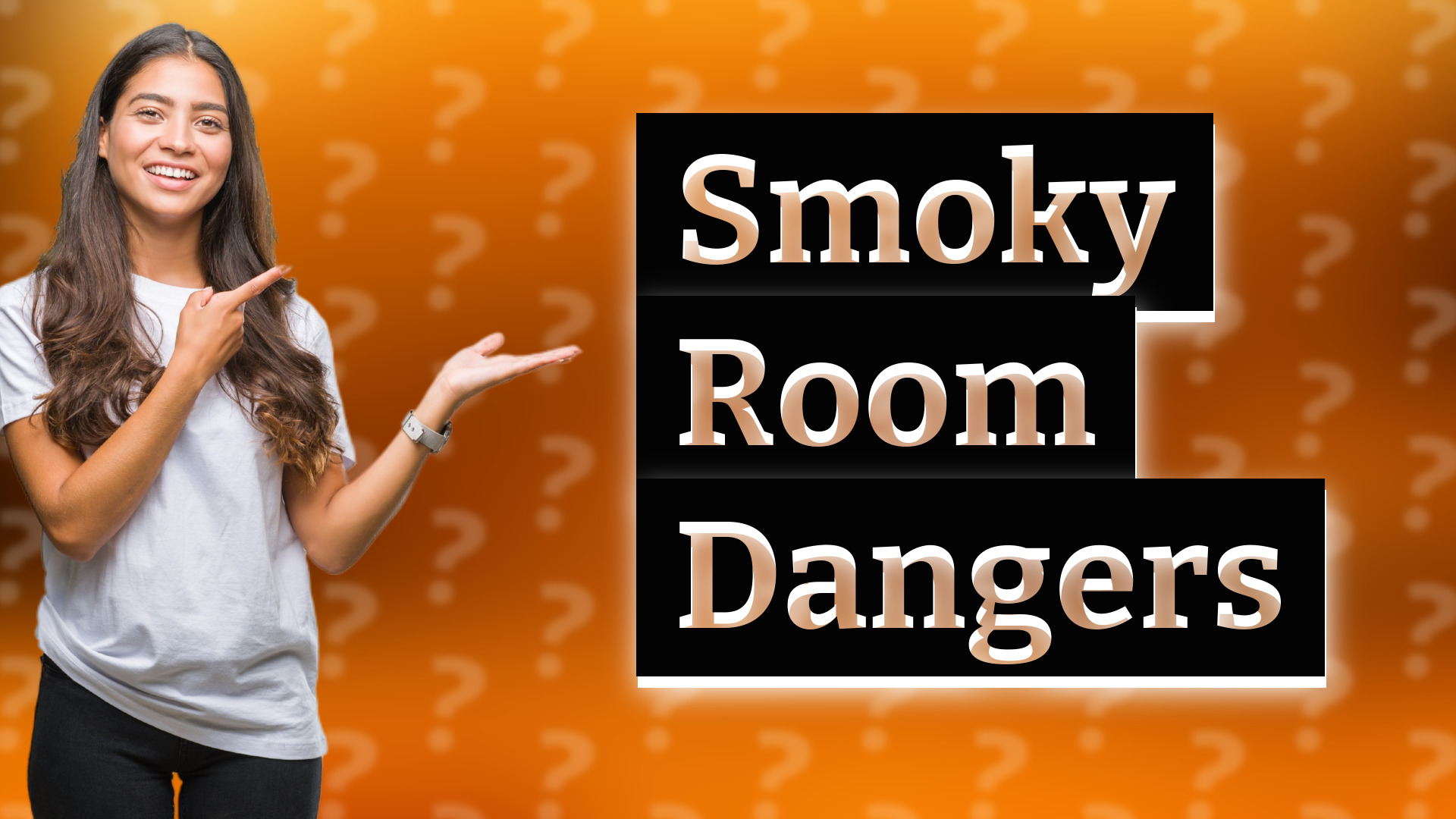 Smoky Room Dangers