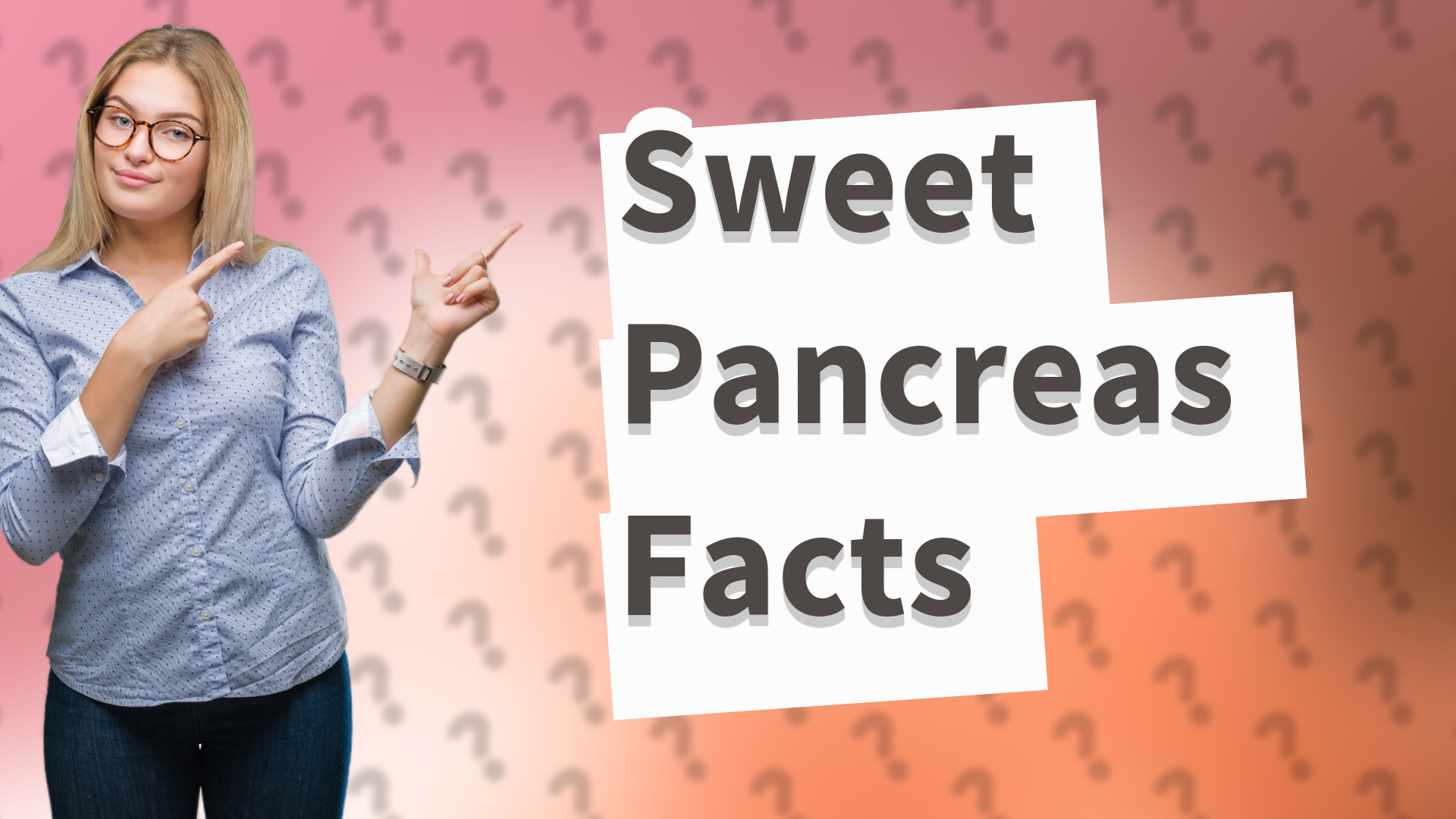 Sweet Pancreas Facts