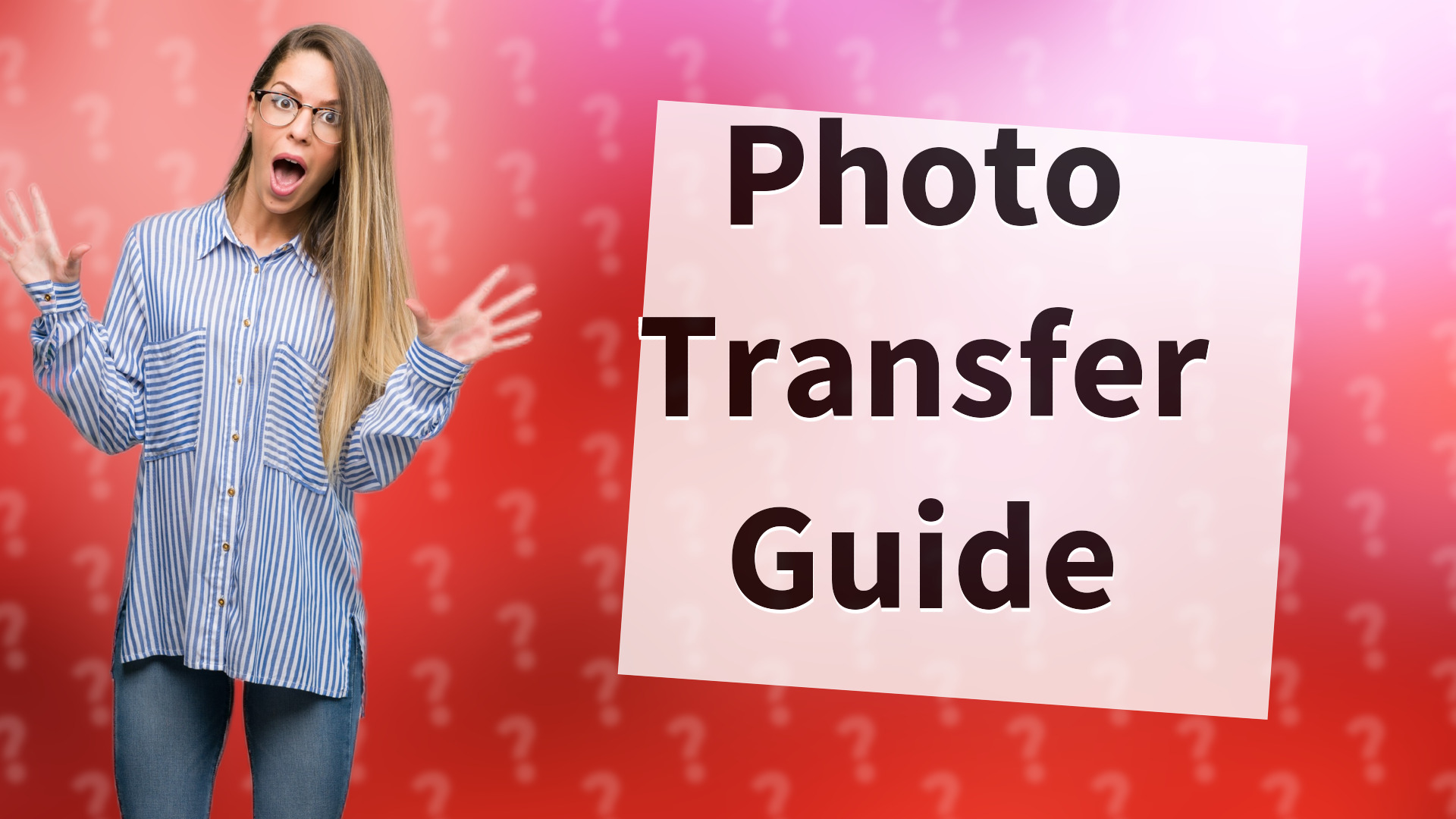 Photo Transfer Guide