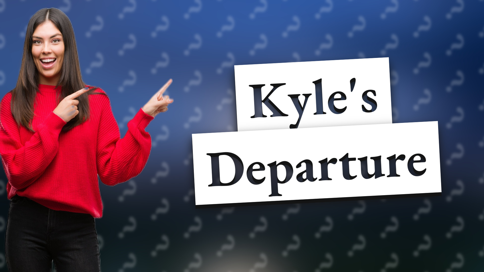 Kyle's Departure