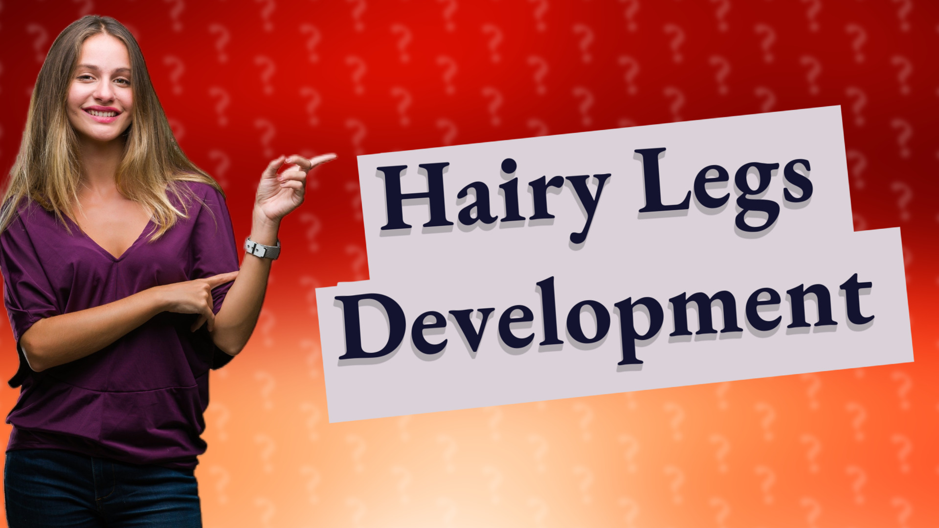 Hairy Legs Development