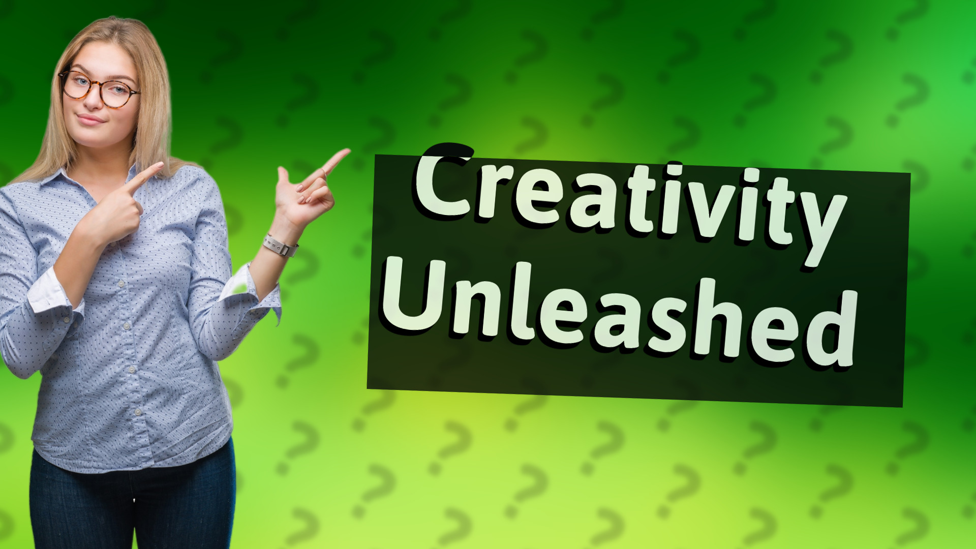 Creativity Unleashed