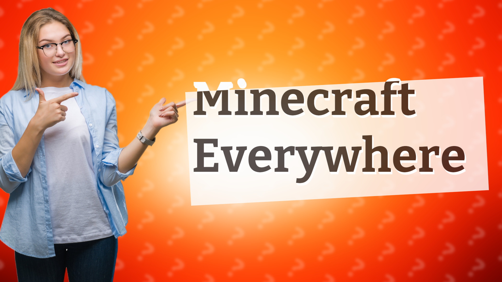 Minecraft Everywhere