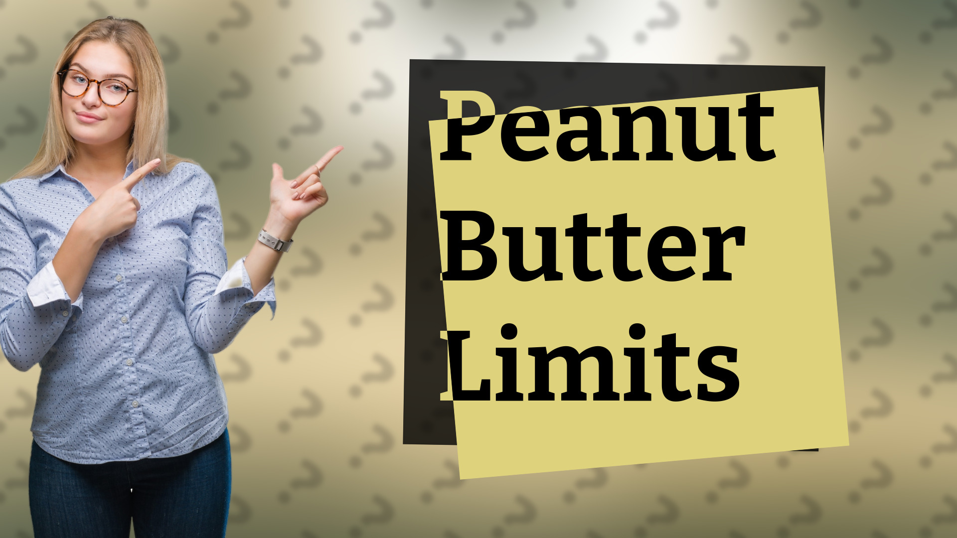 Peanut Butter Limits
