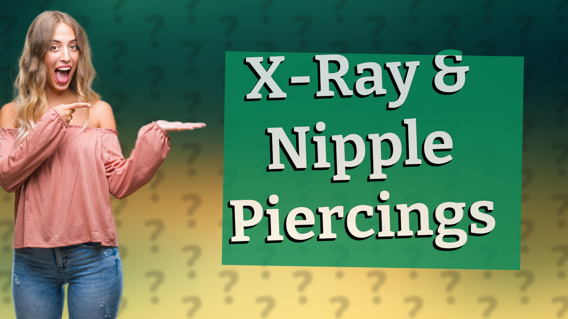 X-Ray & Nipple Piercings
