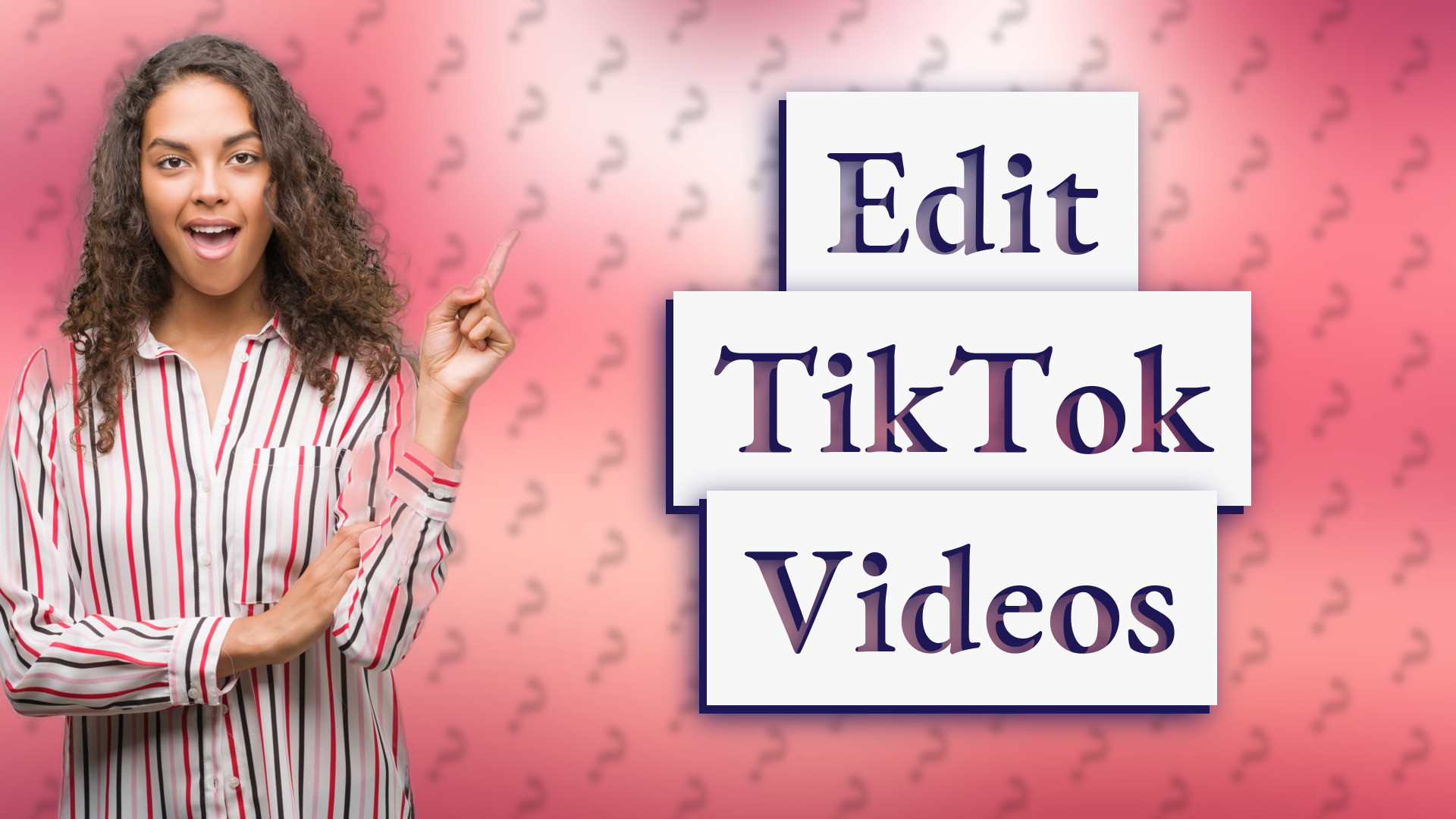 Edit TikTok Videos