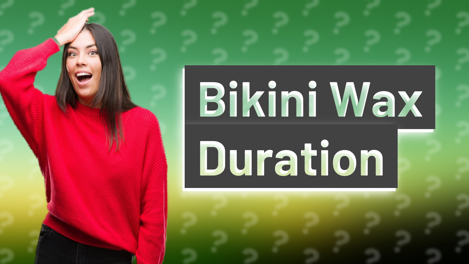 Bikini Wax Duration