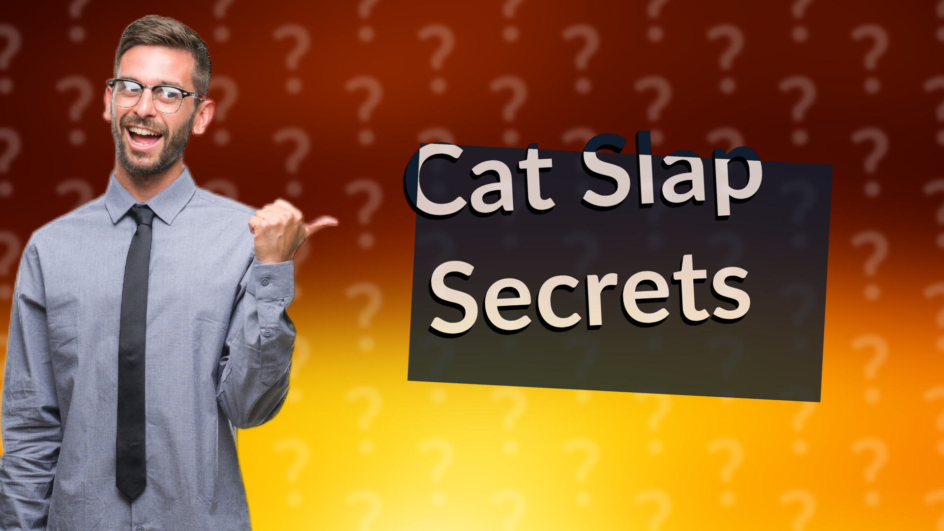 Cat Slap Secrets