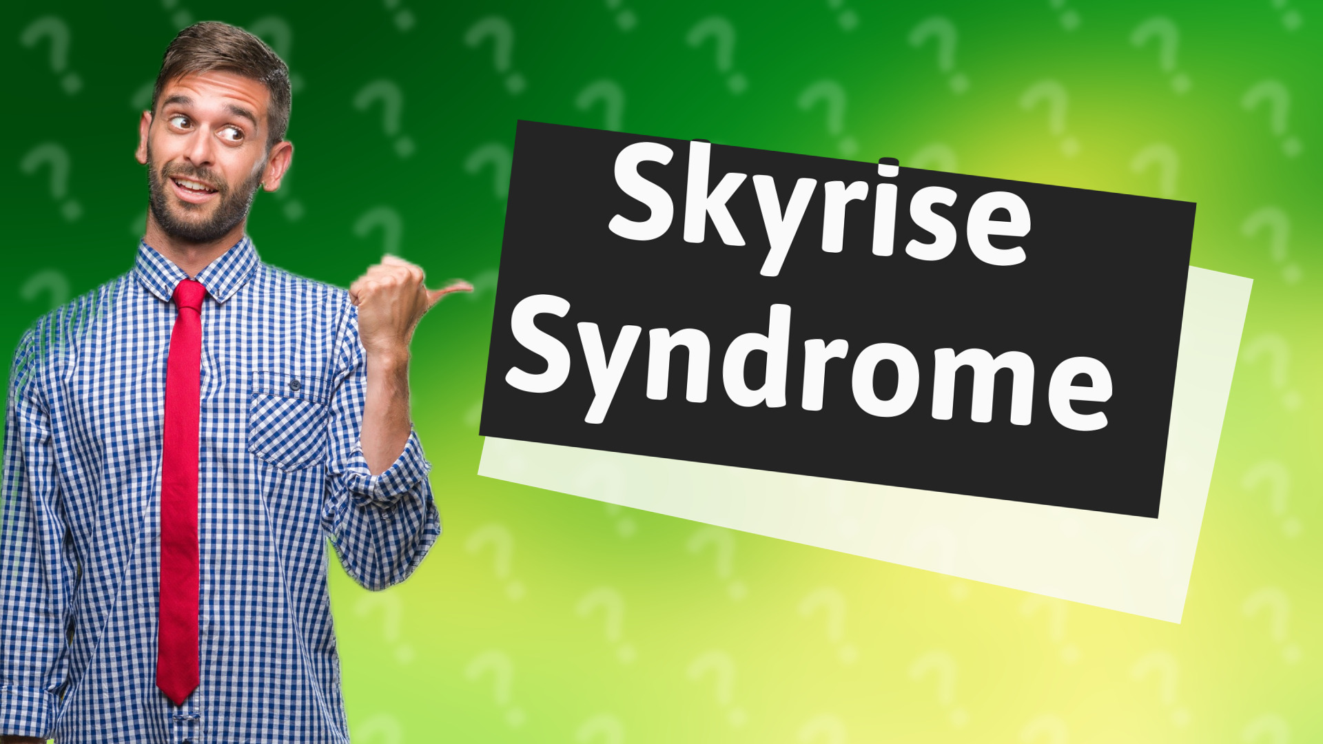 Skyrise Syndrome