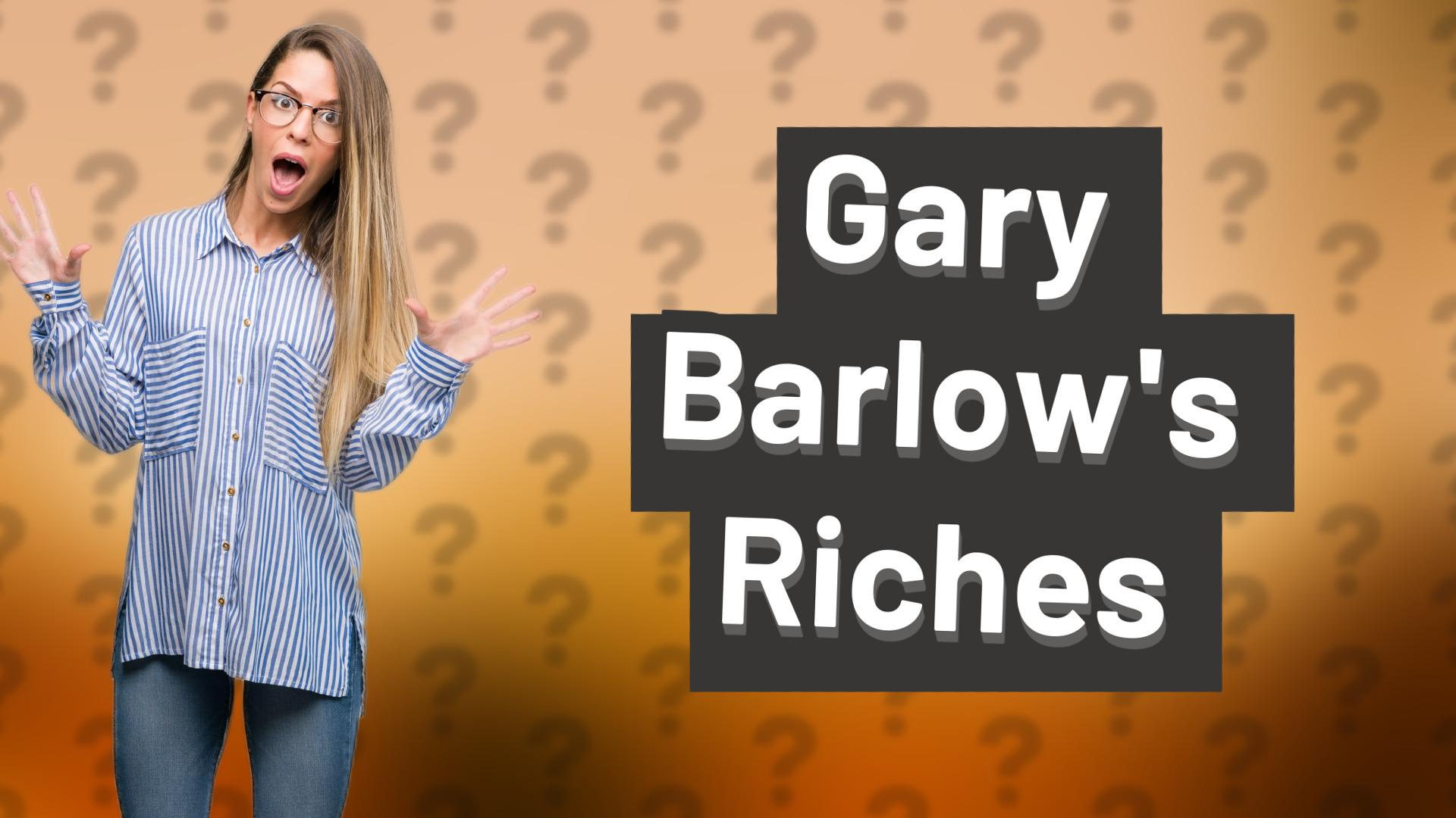 Gary Barlow's Riches