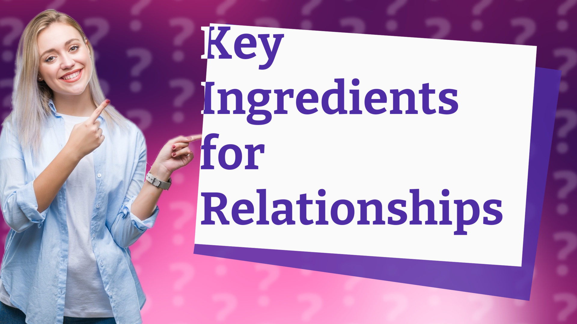 Key Ingredients for Relationships