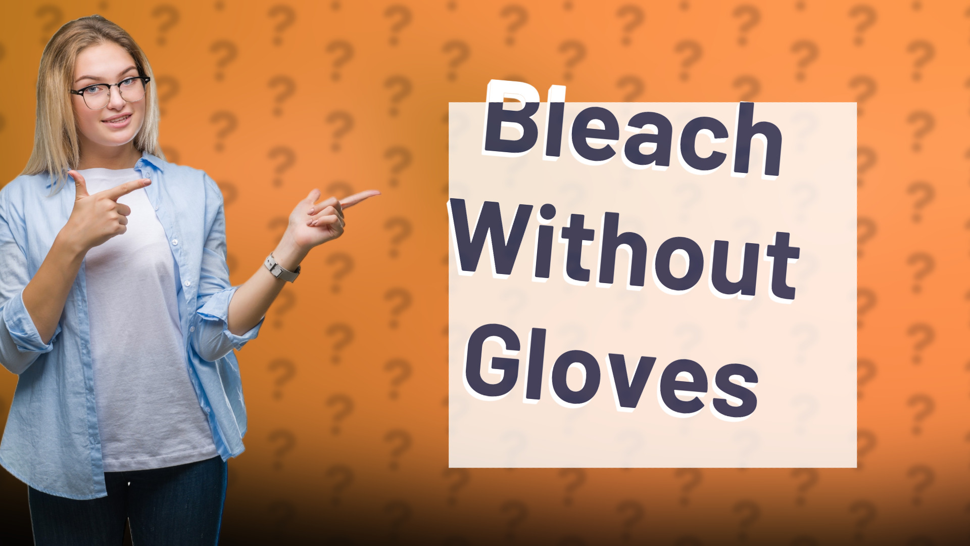 Bleach Without Gloves