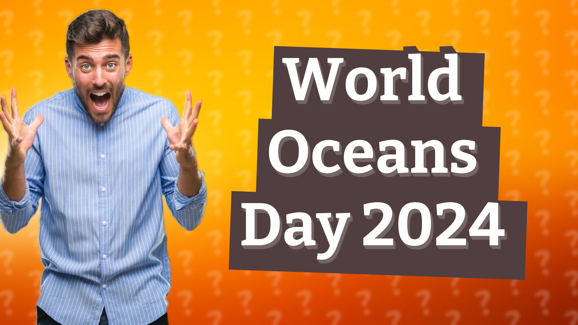 World Oceans Day 2024