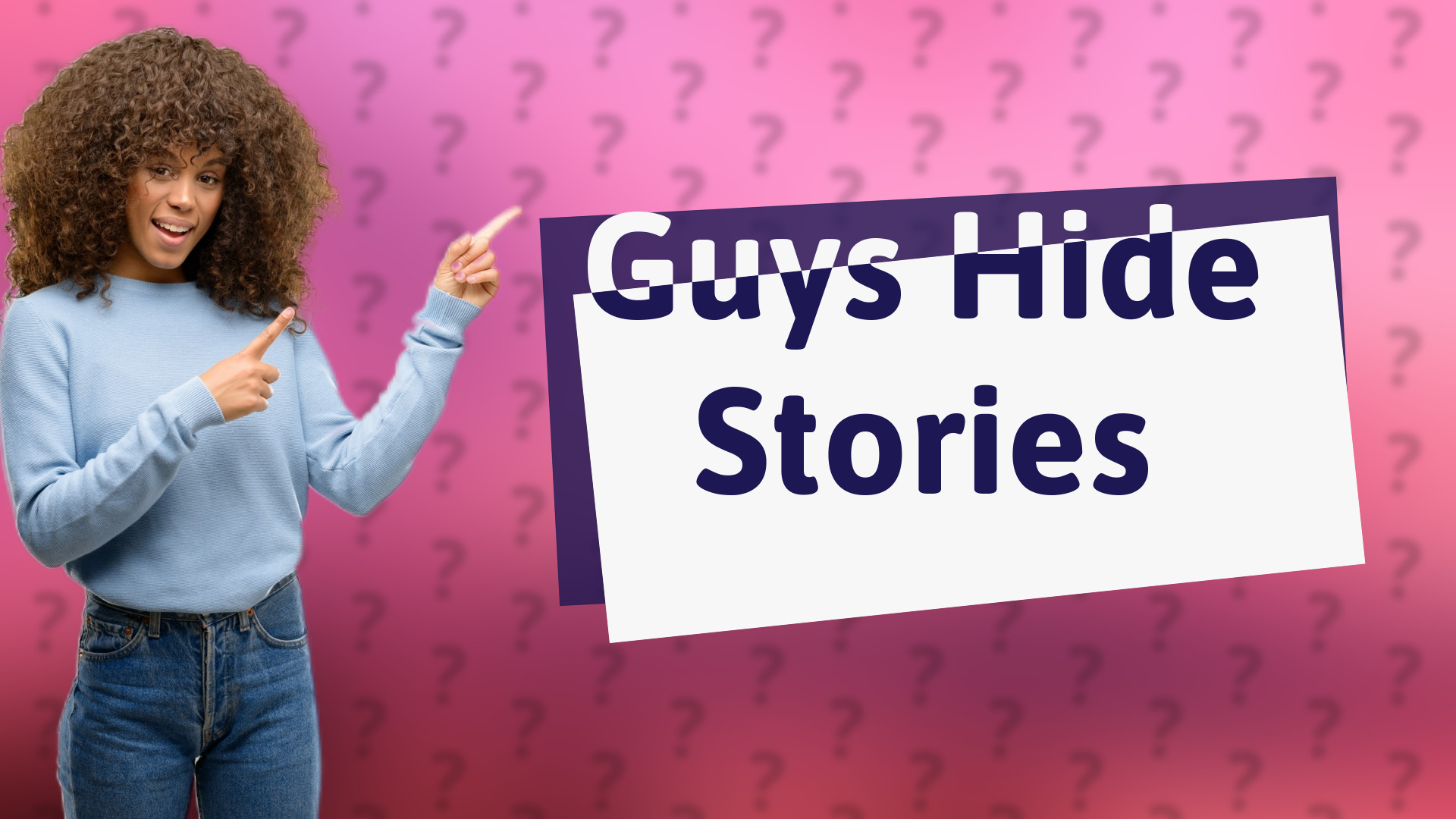 Guys Hide Stories
