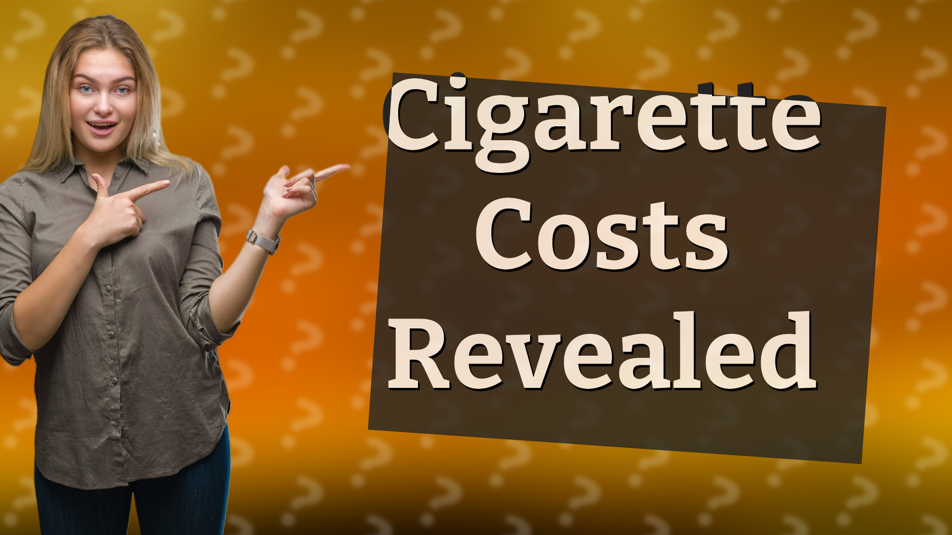 Cigarette Costs Revealed
