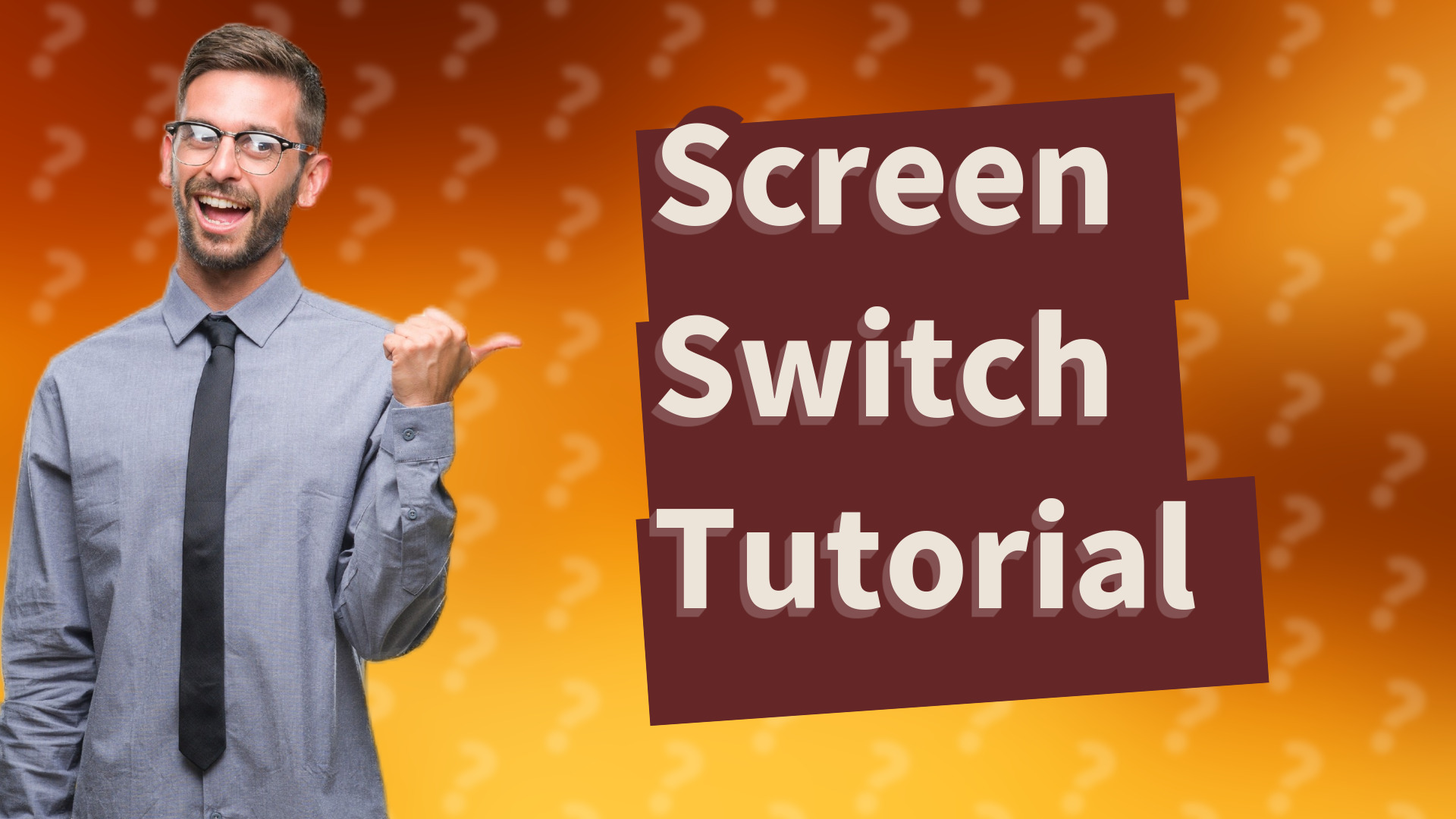 Screen Switch Tutorial