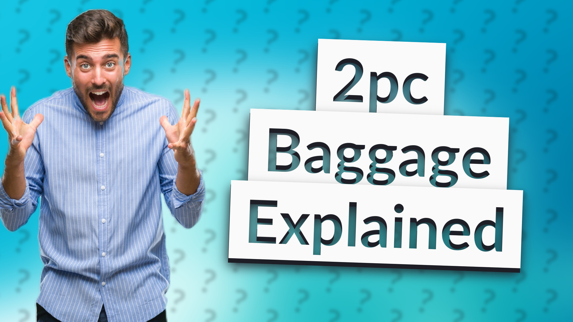 2pc Baggage Explained